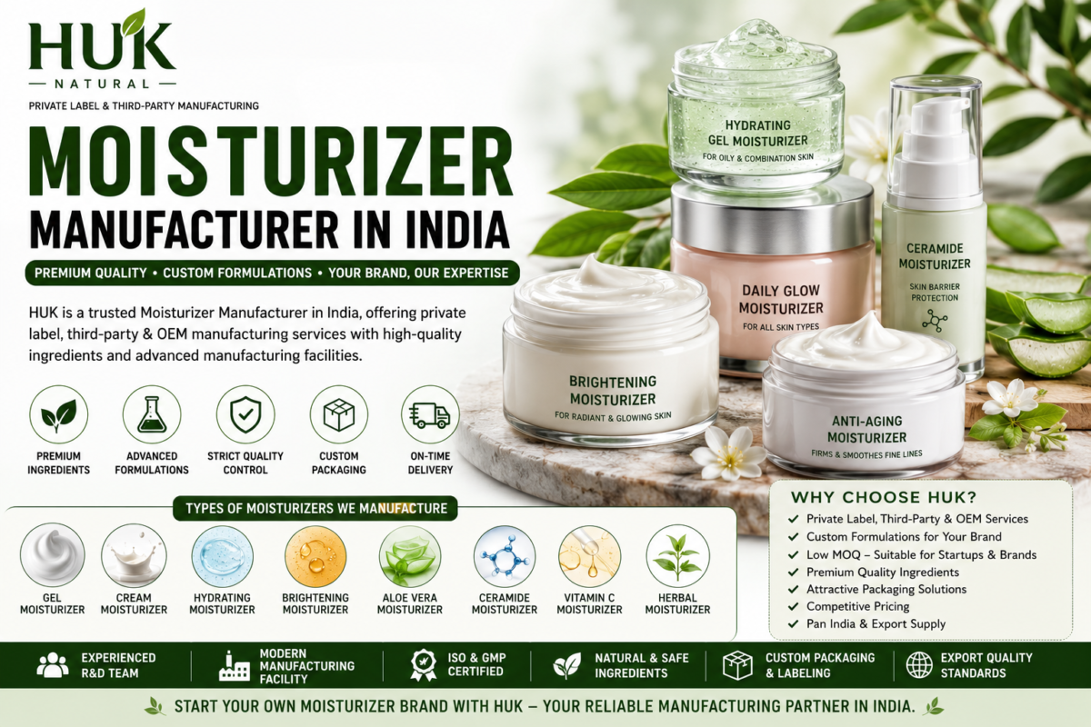 Moisturizer Manufacturer in India Private Label & OEM HUK