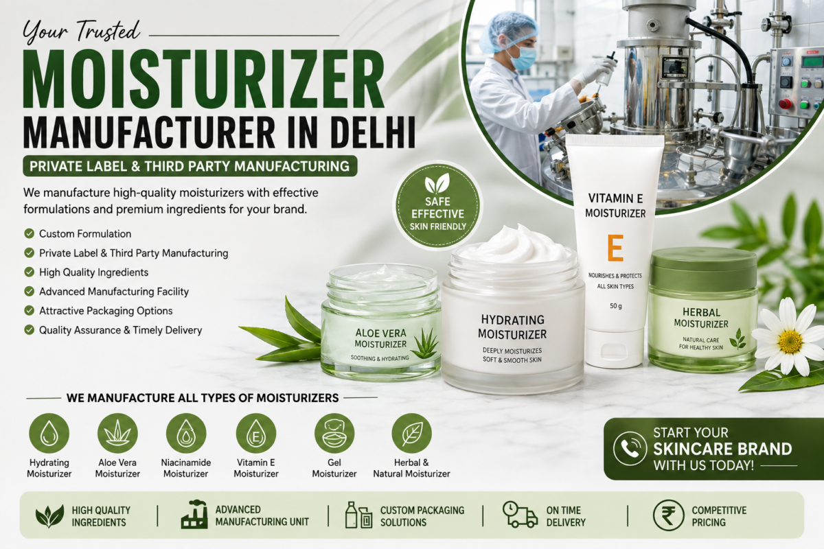 Moisturizer Manufacturer in Delhi